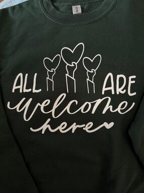 Gildan “All Are Welcome Here” Dark Green Heavy Blend Sweatshirt